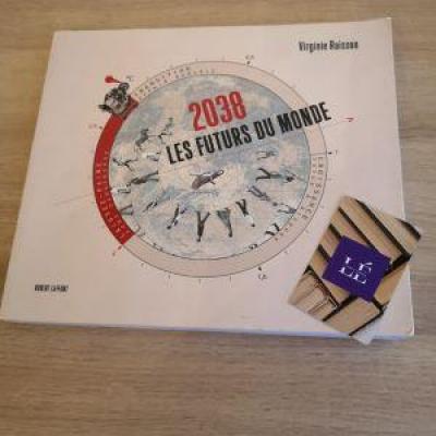 2038 les futurs du monde - Virgine RAISSON  